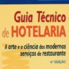 Guia Técnico De Hotelaria - A Arte e a Ciência dos Modernos Serviços de Restaurante