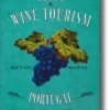 Guide to Wine Tourism in Portugal