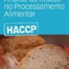 HACCP - Análise de Riscos no Processamento Alimentar