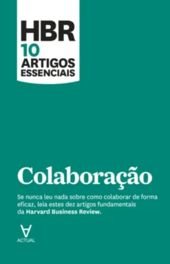 HBR 10 Artigos Essenciais - Colaboração
