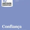 HBR 10 Artigos Essenciais - Confiança