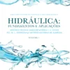 Hidráulica - Fundamentos e Aplicações. Volume I