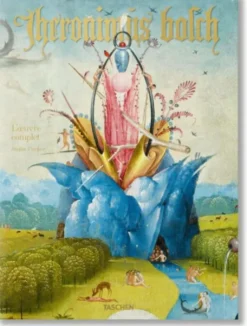Hieronymus Bosch: The Complete Works