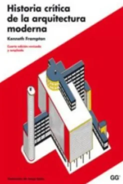 Historia Crítica de la Arquitectura Moderna