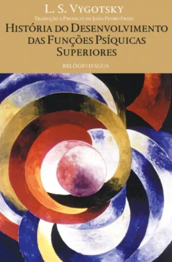 História do Desenvolvimento das Funções Psíquicas Superiores