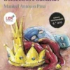 História com Reis, Rainhas, Bobos, Bombeiros e Galinhas