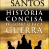 História Concisa de Como se Faz a Guerra