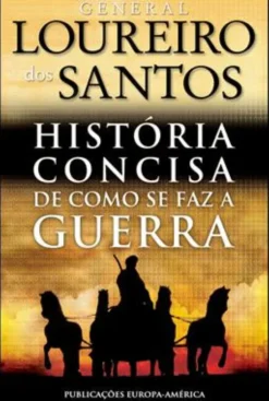 História Concisa de Como se Faz a Guerra