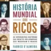 História Mundial dos Ricos