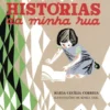 Histórias da Minha Rua