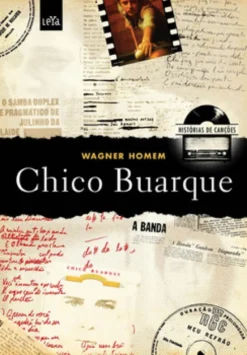 Histórias de canções: Chico Buarque