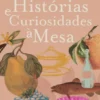 Histórias e Curiosidades à Mesa