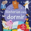 Histórias para dormir - 6 histórias para partilhar