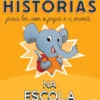 Histórias para Ler com o Papá e a Mamã - Na Escola