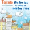 Histórias à Solta na Minha Rua