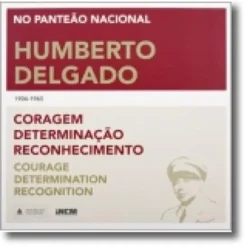 Humberto Delgado (1906-1965): coragem, determinação, reconhecimento