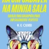 Há um Cadáver na minha Sala - Guia de uma Sociopata para um Casamento Perfeito