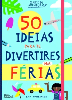 50 Ideias para Te Divertires nas Férias