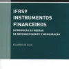 IFRS9- Instrumentso Financeiros- Introdução às regras de reconhecimento e mensuração