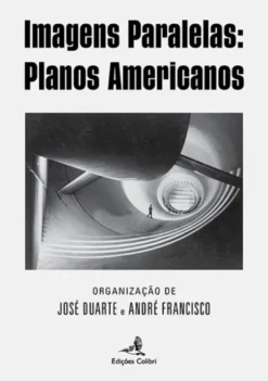 Imagens Paralelas - Planos Americanos