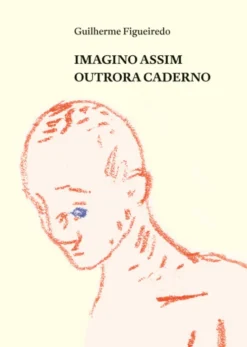 Imagino Assim Outrora Caderno