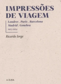 Impressões de Viagem - Londres • Paris • Barcelona • Madrid • Genebra