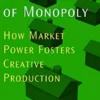 In Defense of Monopoly: How Market Power Fosters Creative Production