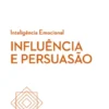 Influência e Persuasão