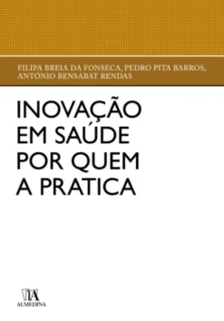 Inovação em Saúde por quem a Pratica