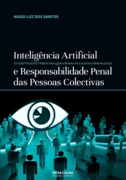 Inteligência Artificial e Responsabilidade Penal das Pessoas Colectivas