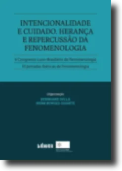Intencionalidade e Cuidado - Herança e Repercussão da Fenomenologia