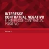 Interesse Contratual Negativo e Interesse Contratual Positivo - Volume II