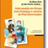 Intervenção em Grupo com crianças e Jovens de Pais Divorciados