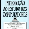 Introdução ao Estudo dos Computadores