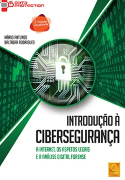 Introdução à Cibersegurança - A Internet, os Aspetos Legais e a Análise Digital Forense