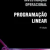 Investigação Operacional - Programação Linear - Vol. 1