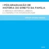 I Pós-Graduação de História do Direito da Família