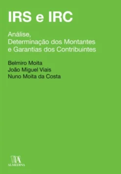 IRS e IRC - Análise, Determinação dos Montantes e Garantia dos Contribuintes