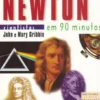 Isaac Newton Em 90 Minutos