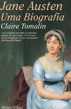 Jane Austen - Uma Biografia