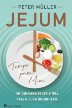 Jejum, Tempo Para Mim