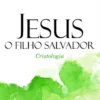Jesus - O Filho Salvador