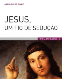 Jesus, Um Fio de Sedução