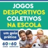 Jogos Desportivos Coletivos na Escola