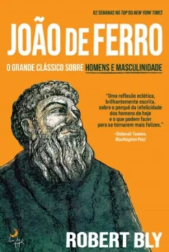 João de Ferro - O Grande Clássico sobre Homens e Masculinidade