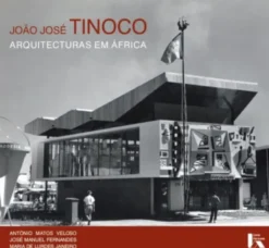 João José Tinoco - Arquitecturas em África