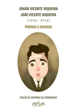 João Vicente Biqueira - Johán Vicente Viqueira ( 1924-2024) -Poemas e Ensaios