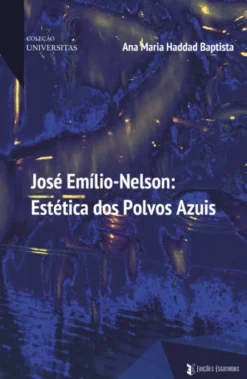 José Emílio-Nelson: Estática dos Polvos Azuis