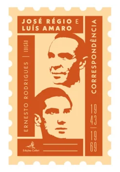 José Régio e Luís Amaro – Correspondência (1943-1969)
