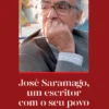 José Saramago, um Escritor com o Seu Povo